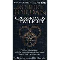 Crossroads Of Twilight. Book Ten Of  The Wheel Of Time
