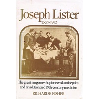 Joseph Lister 1827-1912