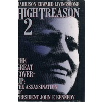 High Treason 2. The Great Cover-up. The Assassination Of President John F Kennedy