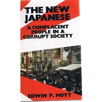 The New Japanese. A Complacent People In A Corrupt Society