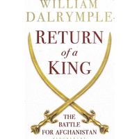 Return Of A King. The Battle For Afghanistan