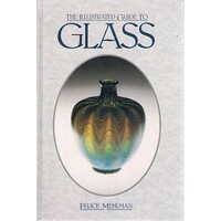 The Illustrated Guide To Glass