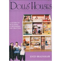 Doll's Houses. A Guide To Building Furnishing Decorating