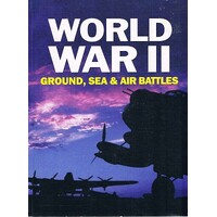 World War II, Ground, Sea and Air Battles