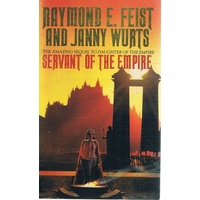 Servant Of The Empire. Sequel To Daughter Of The Empire