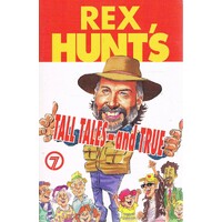Rex Hunt's Tall Tales-and True