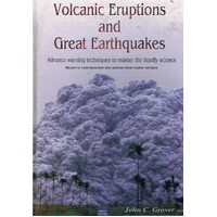 Volcanic Eruptions and Great Earthquakes. Advance Warning Techniques To Master The Deadly Science