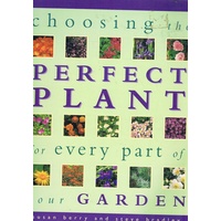 Choosing The Perfect Plant For Every Part Of Your Garden