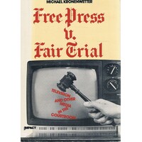 Free Press To Fair Trial. Television And Other Media In The Courtroom.