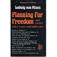 Planning For Freedom And Twelve Other Essays And Addresses