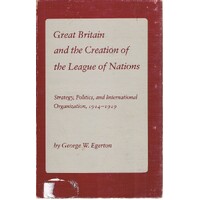 Great Britain And The Creation Of The League Of Nations