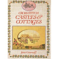 Cross Stitch Castles And Cottages