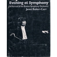 Evening At Symphony. A Portrait Of The Boston Symphony Orchestra