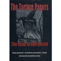 The Torture Papers. The Road To Abu Ghraib