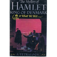 The Mystery Of Hamlet King Of Denmark Or What We Will 