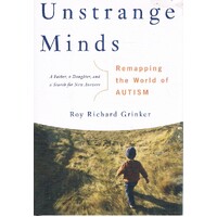 Unstrange Minds. Remapping the World of Autism