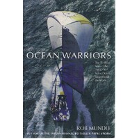 Ocean Warriors. The Thrilling Story Of The 2001/2002 Volvo Ocean Race Round The World.