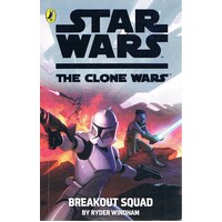 Star Wars. The Clone Wars, Breakout Squad