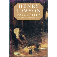 Henry Lawson Favourites. His Best  Loved Stories