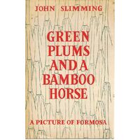 Green Plums And A Bamboo Horse. A Picture Of Formosa
