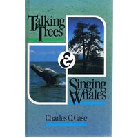 Talking Trees, Singing Whales