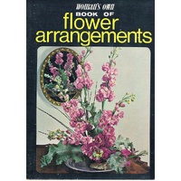 Woman's Own Book Of Flower Arrangements