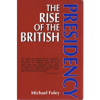 The Rise Of The British Presidency
