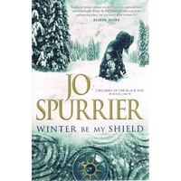 Winter Be My Shield. Book One, Children Of The Black Sun