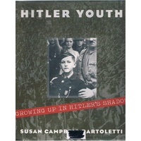 Hitler Youth. Growing Up In Hitler's Shadow