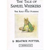 The Tale Of Samuel Whiskers Or The Roly-Poly Pudding
