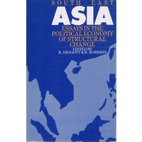 South East Asia. Essays in the Political Economy of Structural Change