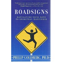 Roadsigns. Navigating Your Path To Spiritual Happiness.