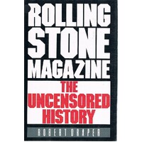 Rolling Stone Magazine. The Uncensored History
