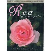 Roses For Every Garden