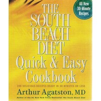 The South Beach Diet Quick And Easy Cookbook