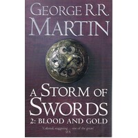 A Storm Of Swords, Book Three Of  A Song Ice And Fire. Part Two, Blood And Gold