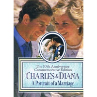 Charles And Diana. The 10th Anniversary Commemorative Edition. A Portrait Of A Marriage