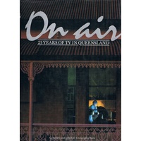 On Air. 25 Years Of TV In Queensland