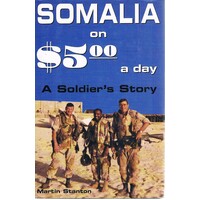 Somalia on $5 a Day. A Soldier's Story
