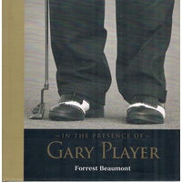 In The Presence Of Gary Player