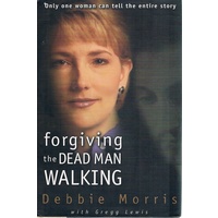 Forgiving The Dead Man Walking