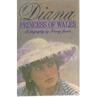 Diana. Princess Of Wales, A Biography