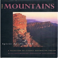The Mountains. A Selection of Classic Australian Poetry with Contemporary Australian Photography