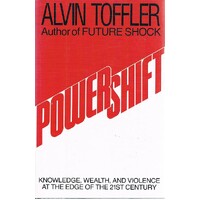 Powershift. Knowledge, Wealth And Violence At The Edge Of The 21st Century