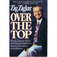 Over The Top. Moving From Survival To Stability, From Stability To Success, From Success To Significance