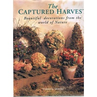 The Captured Harvest. Creating Exquisite Objects From Nature.