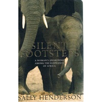 Silent Footsteps. A Woman's Awakening Among The Elephants Of Africa