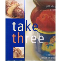 Take Three. Cooking With 3 Main Ingredients