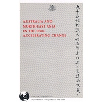 Australia And North East Asia In The 1990s. Accelerating Change