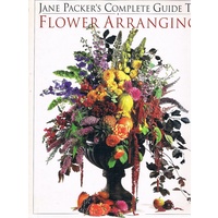 Jane Packer's Complete Guide To Flower Arranging